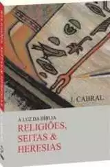 À Luz Da Bíblia – Religiões, Seitas & Heresias