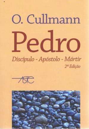 Pedro - Discípulo - Apóstolo - Mártir - Aste