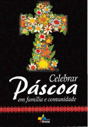 Celebrar Pascoa Em Familia E Comunidade - - Sinodal