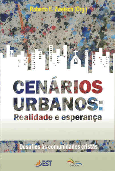 Cenarios Urbanos : Realidade E Esperanca