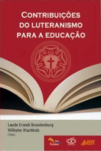 Contribuicoes Do Luteranismo Para A Educacao