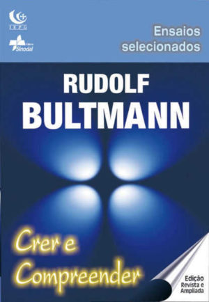 Crer E Compreender - Ensaios Selecionados - Rudolf Butmann - Sinodal