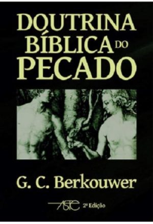 Doutrina Bíblia do pecado - G. C. Berkouwer