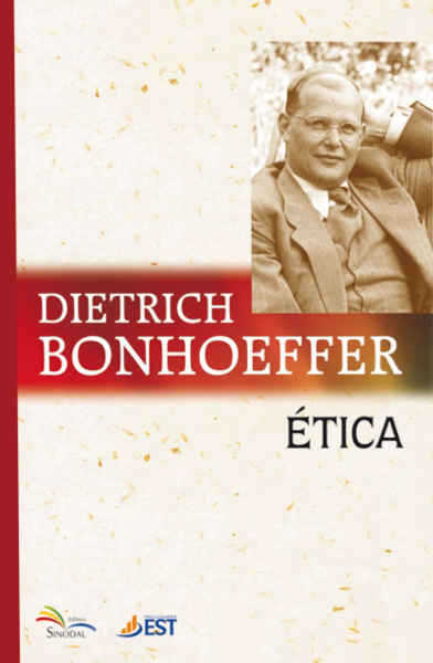Ética – Dietrich Bonhoeffer – Sinodal