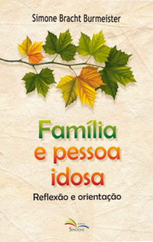 Familia E Pessoa Idosa - Simone Bracht Burmeister - Sinodal