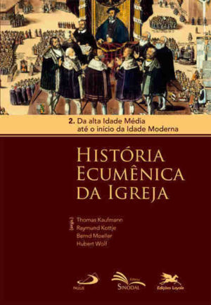 Historia Ecumenica Da Igreja Vol 2 - Sinodal - Bernd Moeller - Sinodal