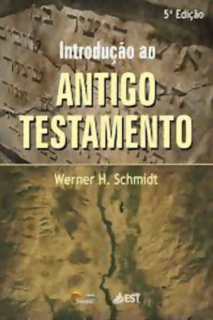 Introducao Ao Antigo Testamento - Sinodal - Werner H. Schmidt - Sinodal