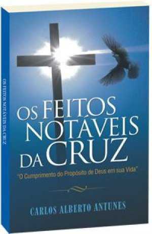 Os Feitos Notáveis Da Cruz