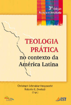 Teologia Pratica No Contexto Da America Latina - Sinodal - Roberto E Zwetsch - Sinodal