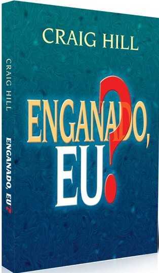 Enganado, Eu?