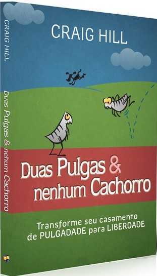 Duas Pulgas &Amp; Nenhum Cachorro