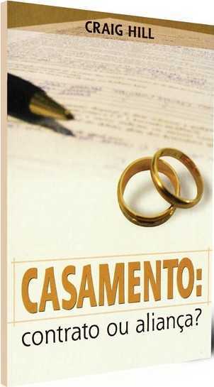 Casamento: Contrato Ou Alianca?