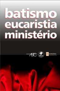 Batismo Eucaristia Ministério – 3A Edição