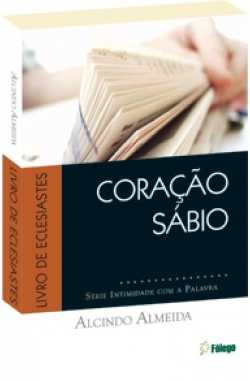 Coração Sábio – Livro De Eclesiastes