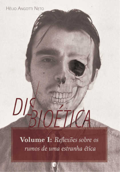 Disbioética – Volume I