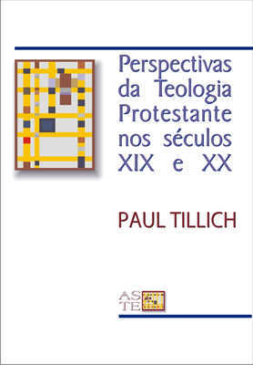 Perspectivas Da Teologia Protestante Nos Séculos Xix E Xx