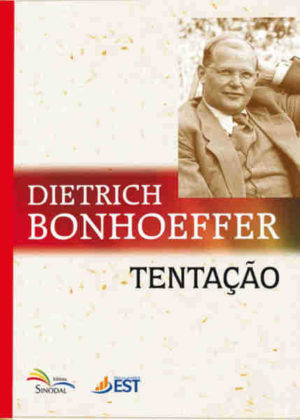 tentação - Dietrich Bonhoeffer - Sinodal