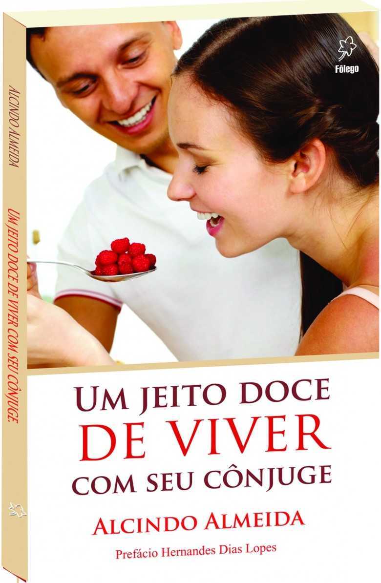 Um Jeito Doce De Viver Com Seu Cônjuge