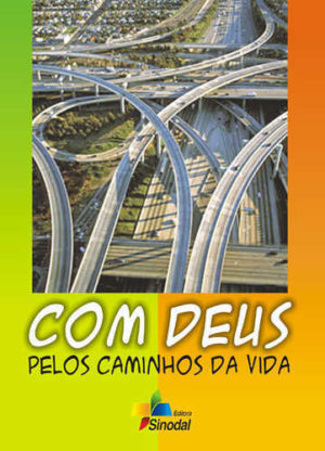 Com Deus Pelos Caminhos Da Vida