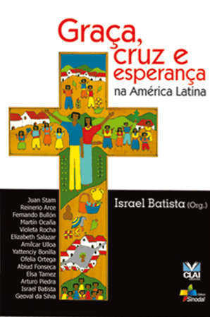 Graca, Cruz E Esperanca - Israel Batista - Sinodal