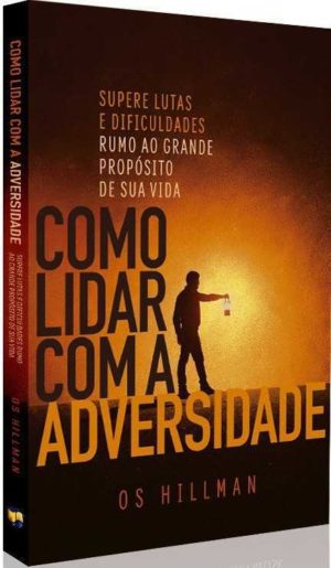 Como lidar com a adversidade