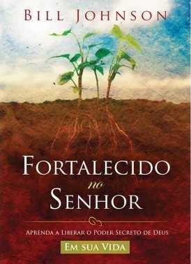 Fortalecidos no Senhor
