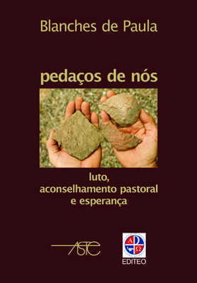 Pedaços De Nós - Luto, Aconselhamento Pastoral E Esperança