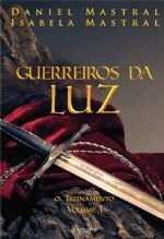 Guerreiros Da Luz – Volume 1