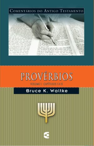 Comentário do Antigo testamento - Provérbios - Volume 1