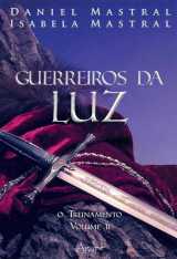 Guerreiros Da Luz – Volume 2