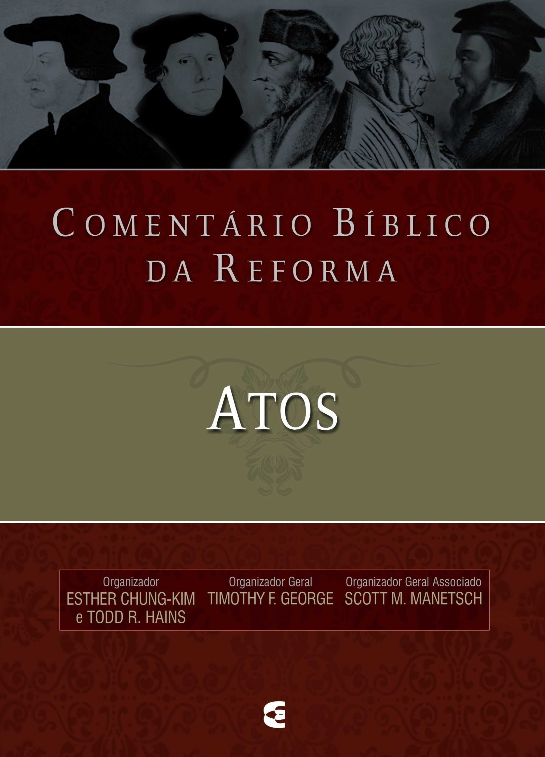 Comentário Bíblico Da Reforma – Atos