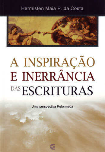 A Inspiração E Inerrância Das Escrituras