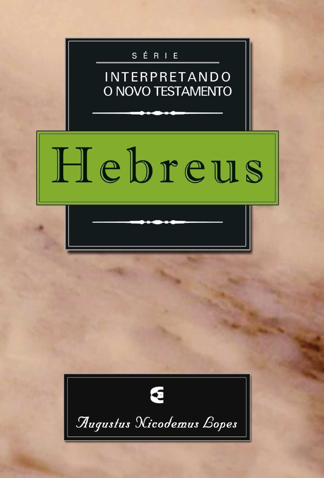 Hebreus – Interpretando O Novo Testamento