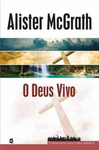 O Deus Vivo – Cristianismo Para Todos Livro 2