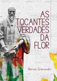 As Tocantes Verdades da Flor