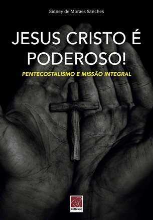 Jesus Cristo É Poderoso