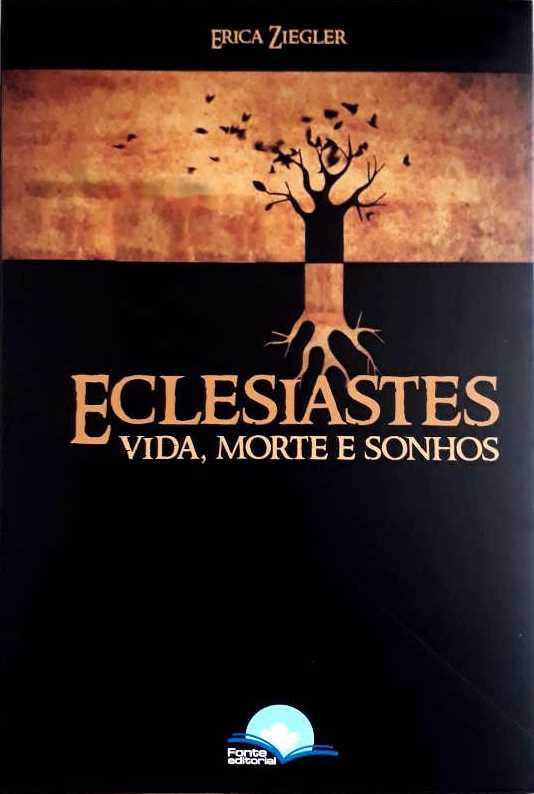 Eclesiastes – Vida, Morte E Sonhos