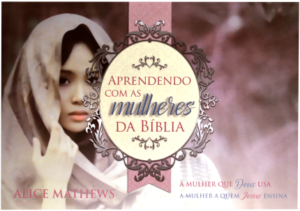 Aprendendo com as Mulheres da Bíblia