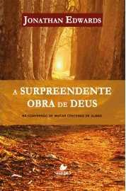 A surpreendente obra de deus- Jonathan Edwards