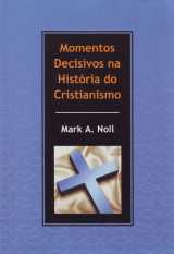 Momentos Decisivos Na História Do Cristianismo