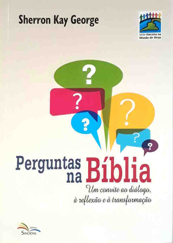 Perguntas Na Biblia – Um Convite Ao Dialogo…