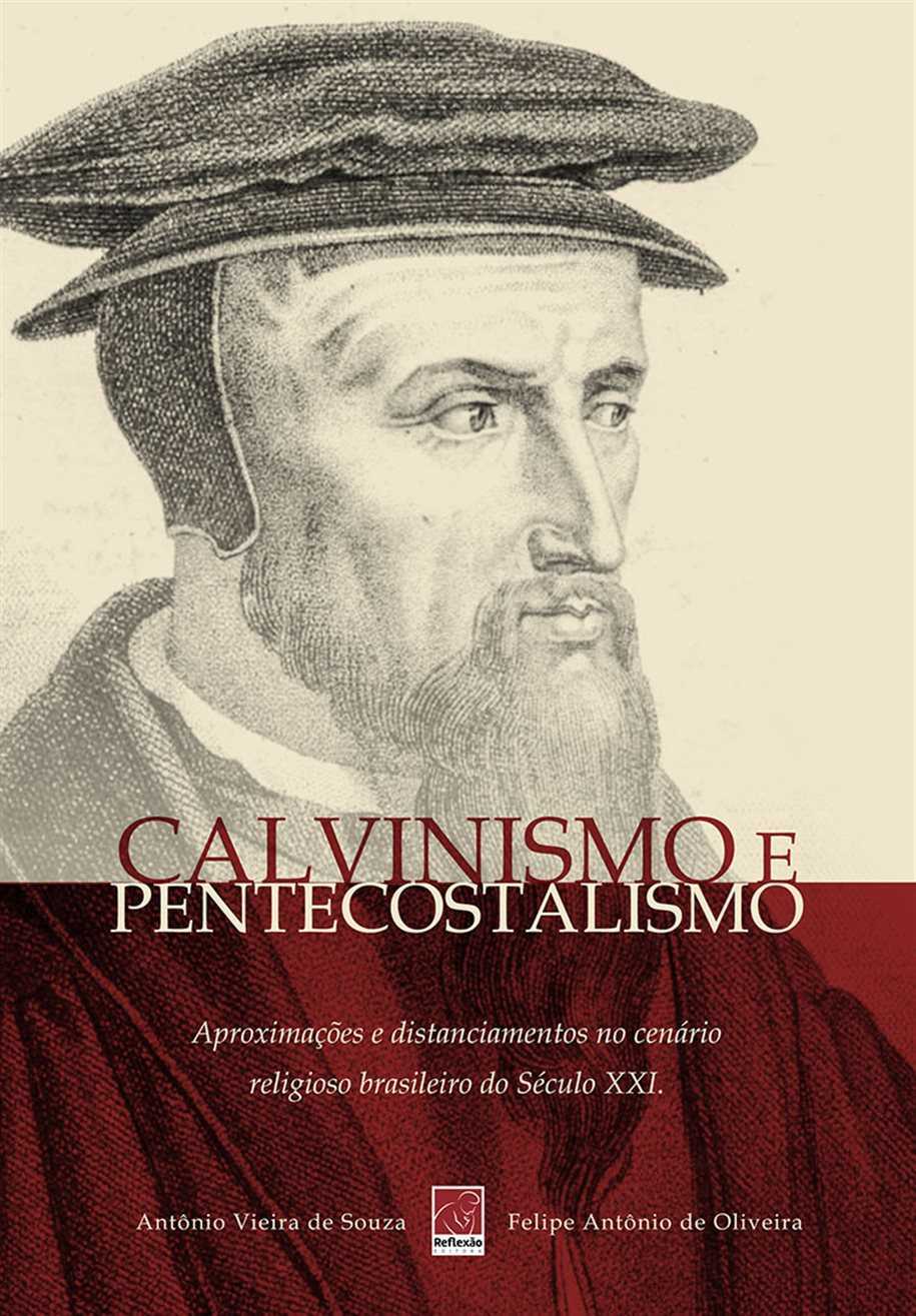 Calvinismo E Pentecostalismo