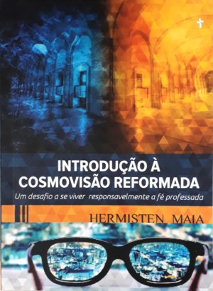 Introdução à Cosmovisão Reformada