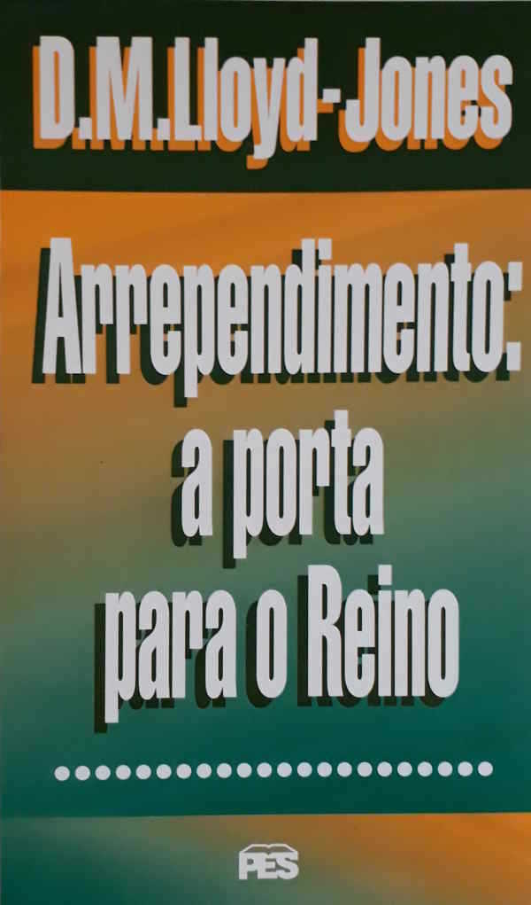 Arrependimento: A Porta Para O Reino