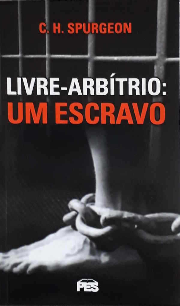 Livre-Arbítrio: Um Escravo