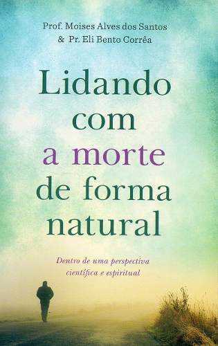 Lidando Com A Morte De Forma Natural