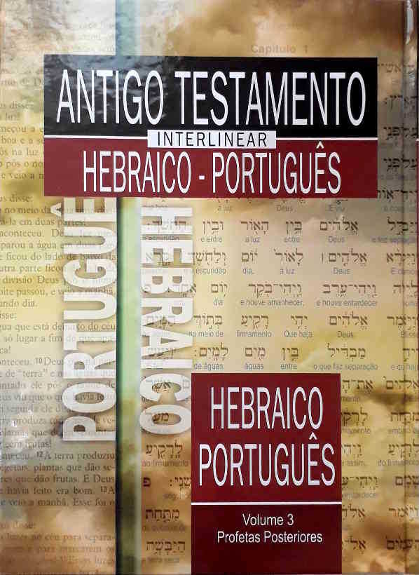 Antigo Testamento Interlinear Hebraico – Português Volume 3