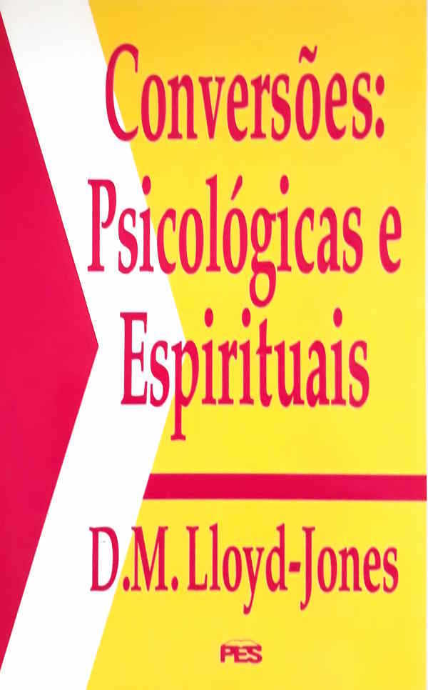 Conversões: Psicológicas E Espirituais