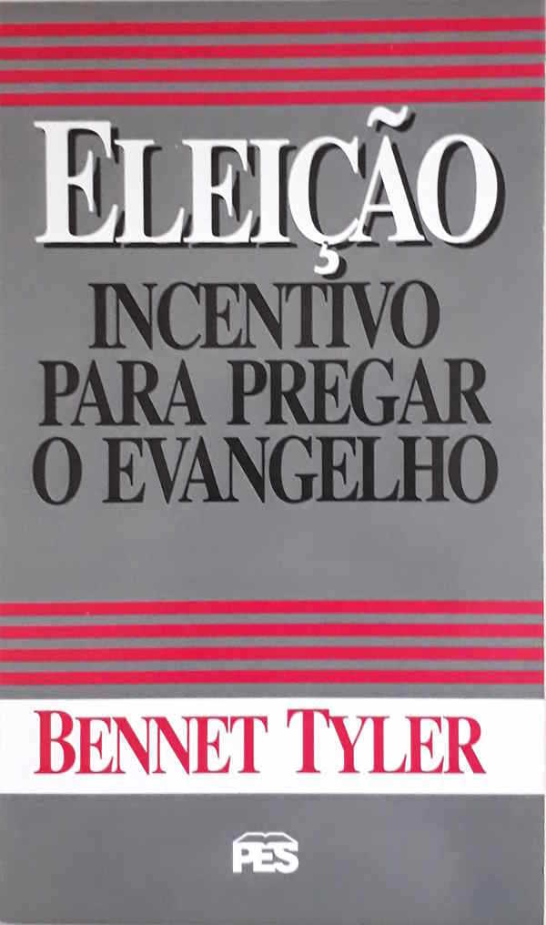 Eleição Incentivo Para Pregar O Evangelho