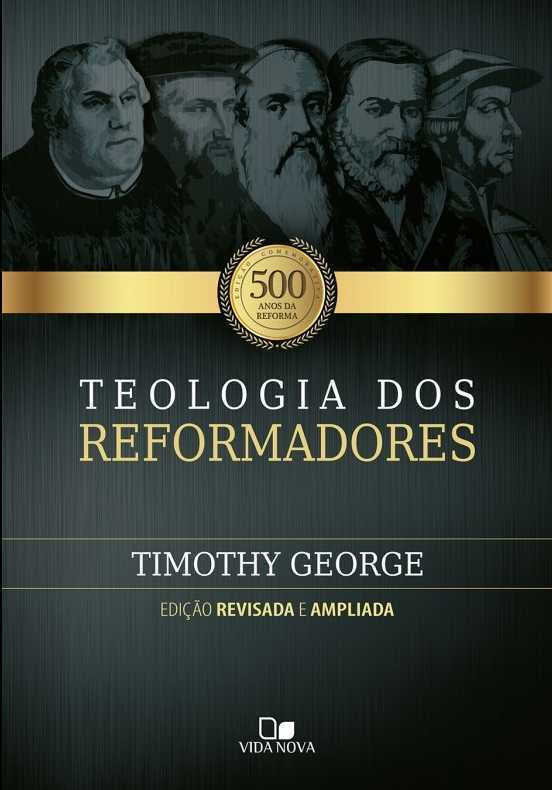 Teologia Dos Reformadores